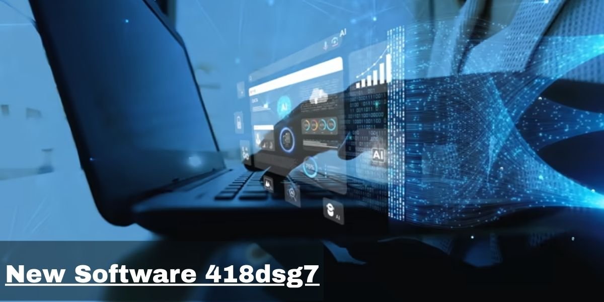 New Software 418dsg7