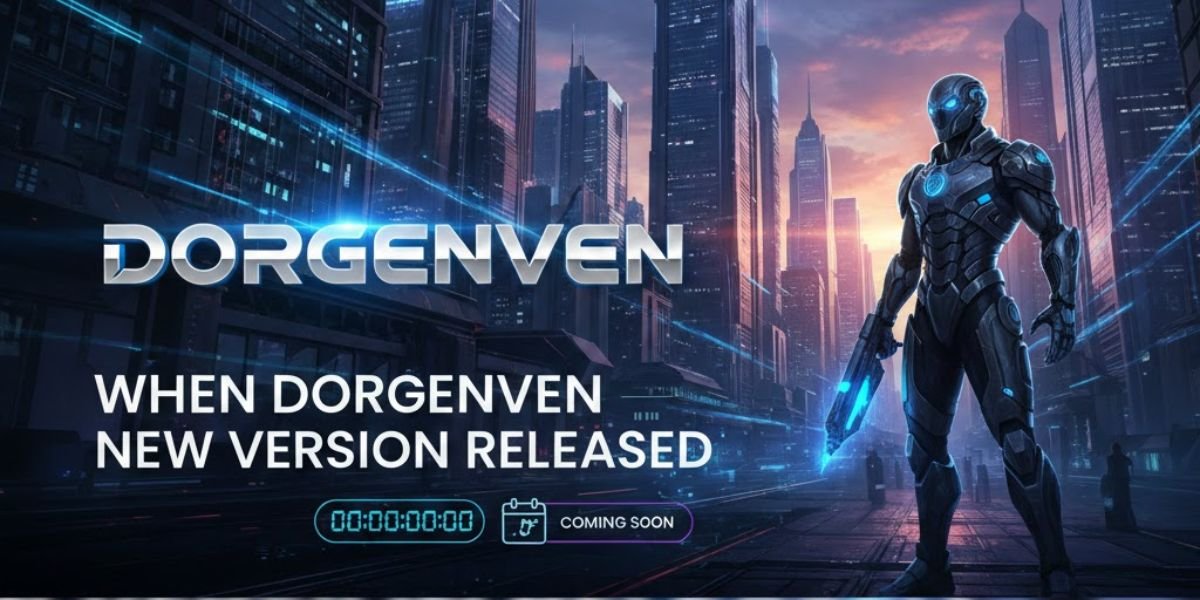 When Dorgenven New Version Released